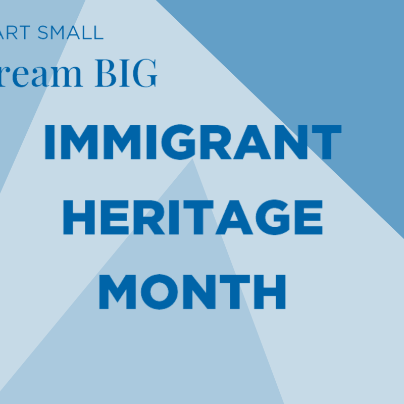 Celebrating Immigrant Heritage on Start Small, Dream BIG